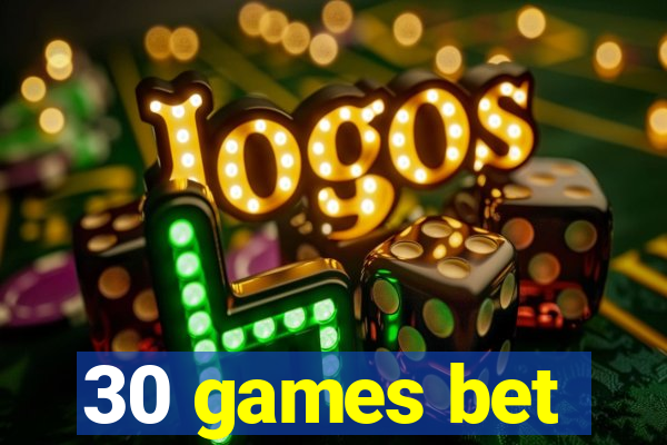 30 games bet
